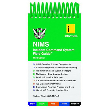 NIMS Incident Command Systems Field Guide, 3rd Edition